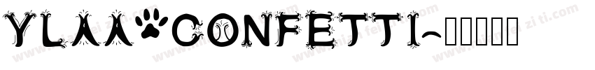 YLAA CONFETTI字体转换